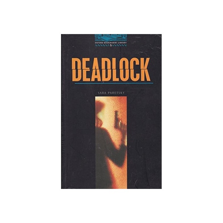 Oxford Bookworms Library 5. Deadlock Stage 5